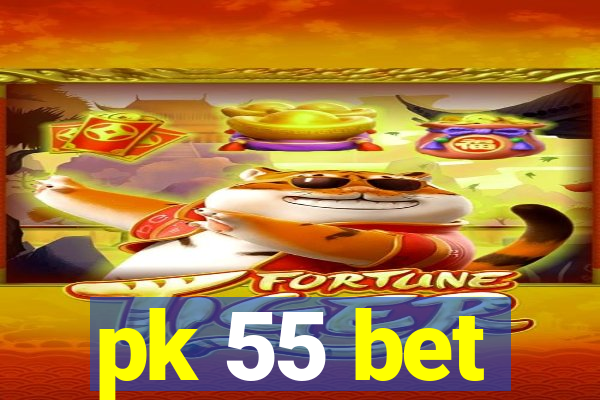 pk 55 bet